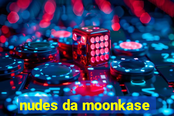 nudes da moonkase